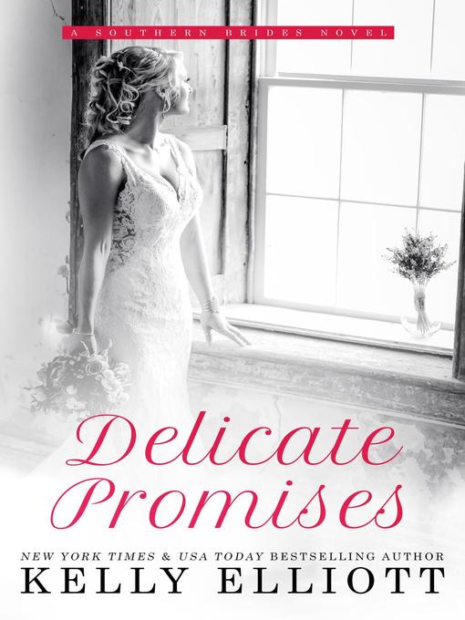 Title details for Delicate Promises by Kelly Elliott - Available